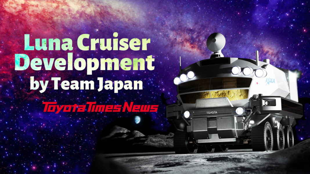 (Toyota Times) Lunar Cruiser'ın ilk test çalışması! Ay hareketliliğinin sırları
